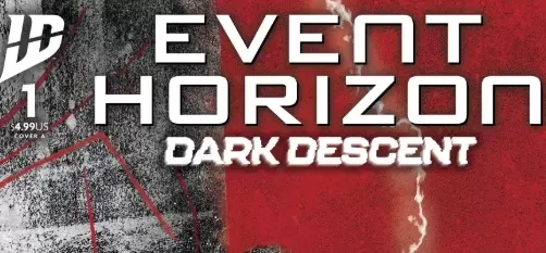 Reviving a Nightmare: Event Horizon: Dark Descent Expands the Iconic Horror Legacy